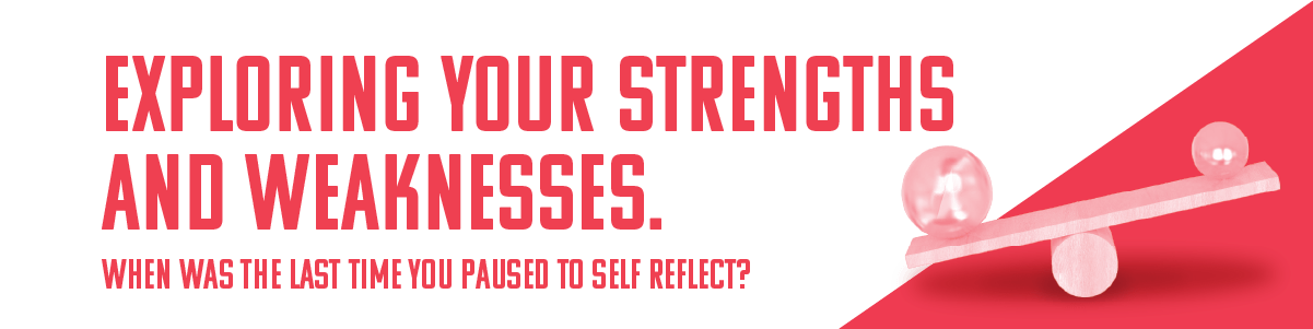 -.strengths & weaknesses