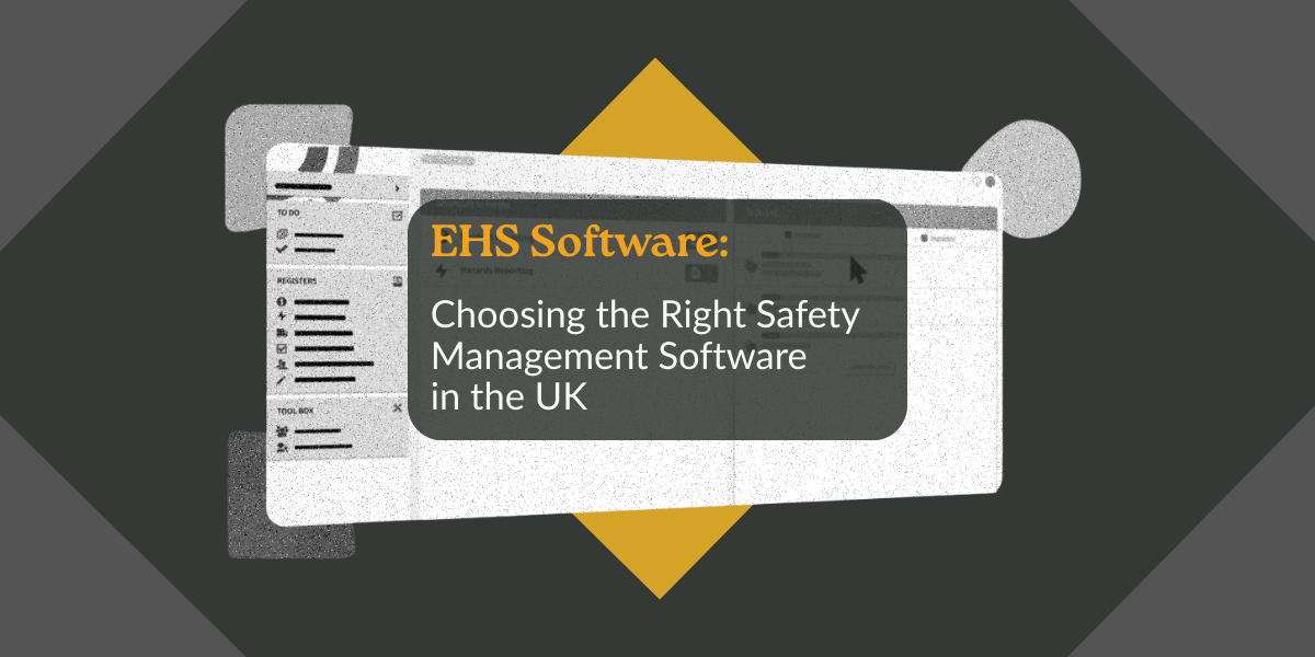 Choosing the Right Safety Management Software in the UK
